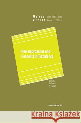 New Approaches and Concepts in Turbulence T. Dracos A. Tsinober Th A. Dracos 9783764329242 Birkhauser - książka