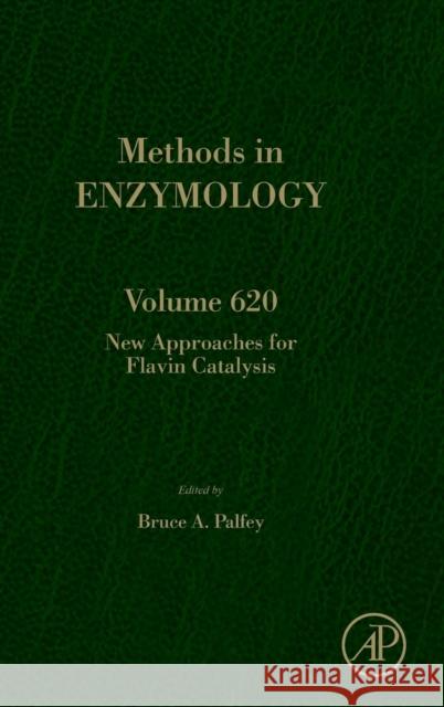 New Approaches for Flavin Catalysis: Volume 620 Palfey, Bruce 9780128168295 Academic Press - książka