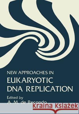 New Approaches in Eukaryotic DNA Replication A. D 9781468443998 Springer - książka