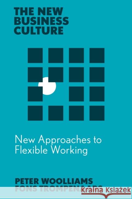 New Approaches to Flexible Working Fons Trompenaars Peter Woolliams 9781835495230 Emerald Publishing Limited - książka