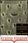 New Approaches to Speciation in the Fossil Record Douglas H. Erwin Robert L. Anstey 9780231082488 Columbia University Press