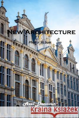 New Architecture: Photo Album Axel Donovan 9781803102429 Axel Donovan - książka