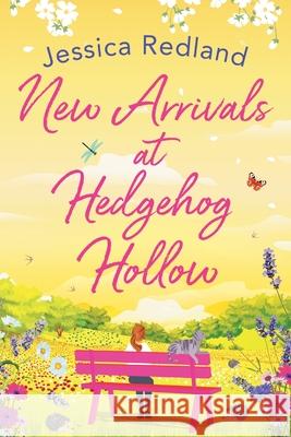 New Arrivals at Hedgehog Hollow: The new heartwarming, uplifting page-turner from Jessica Redland Jessica Redland 9781800488373 Boldwood Books Ltd - książka