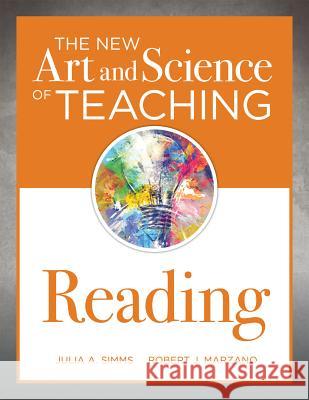 New Art and Science of Teaching Reading: (How to Teach Reading Comprehension Using a Literacy Development Model) Simms, Julia A. 9781945349676 Solution Tree - książka