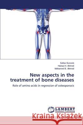 New aspects in the treatment of bone diseases Hussein Safaa 9783659698941 LAP Lambert Academic Publishing - książka