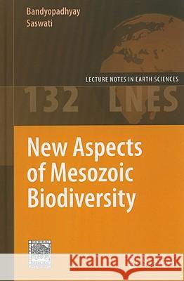 New Aspects of Mesozoic Biodiversity Saswati Bandyopadhyay 9783642103100 Springer, Berlin - książka