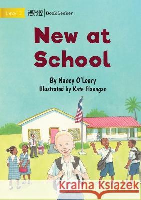 New At School Nancy O'Leary Kate Flanagan  9781922835031 Library for All - książka