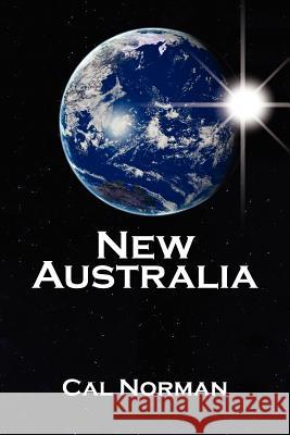 New Australia Cal Norman 9781425940966 Authorhouse - książka