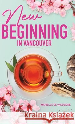 New Beginning in Vancouver Marielle d 9780228869221 Tellwell Talent - książka