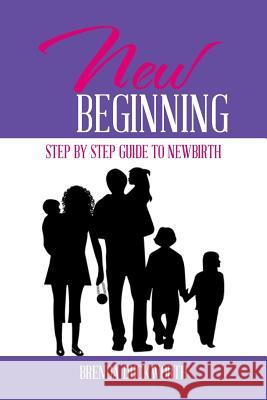 New Beginning: Step by Step Guide to Newbirth Brenda Duckworth 9781524656645 Authorhouse - książka