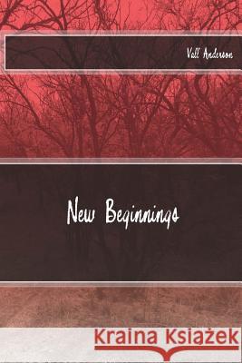 New Beginnings Vall Anderson 9781511864954 Createspace - książka