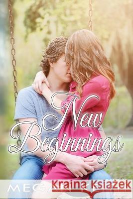 New Beginnings Megan Keith 9781516820504 Createspace - książka