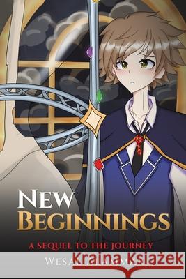New Beginnings: A Sequel to The Journey Wesal Alammar 9789948701972 Austin MacAuley Publishers Fze - książka