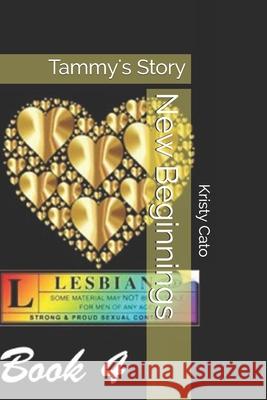 New Beginnings: Tammy's Story Kristy Cato 9781503276949 Createspace Independent Publishing Platform - książka