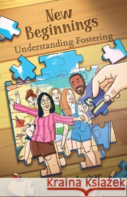 New Beginnings Understanding Fostering Saba Asghar White Magic Studios 9781835385494 Maple Publishers - książka