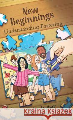 New Beginnings Understanding Fostering Saba Asghar White Magic Studios 9781835385500 Maple Publishers - książka