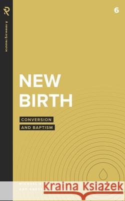 New Birth: Conversion and Baptism Anessa Westbrook, Michael Strickland 9781949921571 Renew.Org - książka