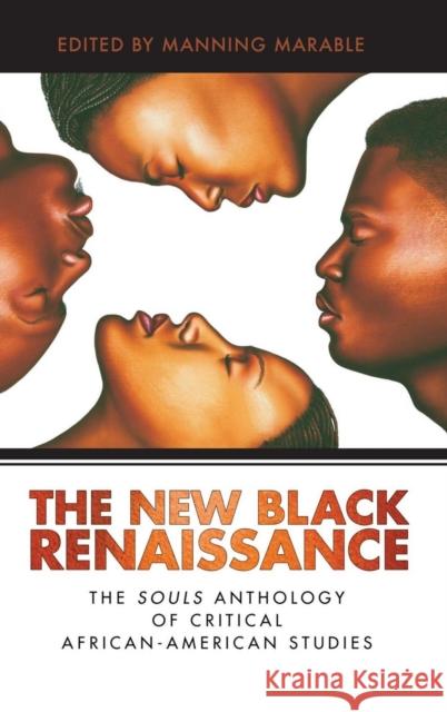 New Black Renaissance: The Souls Anthology of Critical African-American Studies Manning Marable Adina Popescu Khary Jones 9781594511417 Paradigm Publishers - książka