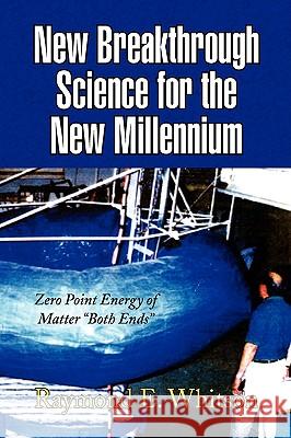 New Breakthrough Science for the New Millennium Raymond E. Whitson 9781436334273 Xlibris Corporation - książka