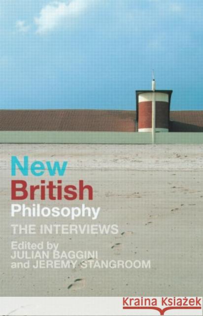 New British Philosophy : The Interviews Julian Baggini Jeremy Stangroom 9780415243469 Routledge - książka