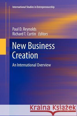 New Business Creation: An International Overview Reynolds, Paul D. 9781461427445 Springer - książka