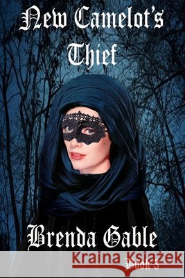 New Camelot's Thief Brenda Gable 9781497352391 Createspace - książka
