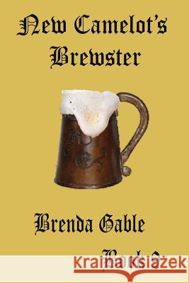 New Camelot's Brewster Brenda Gable 9781500584153 Createspace - książka