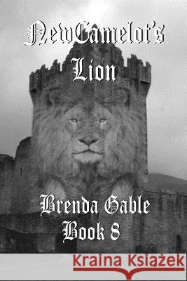 New Camelot's Lion Brenda Gable 9781500448509 Createspace - książka
