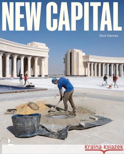 New Capital: Building Cities From Scratch Pojani, Dorina 9789401403764 Lannoo Publishers - książka