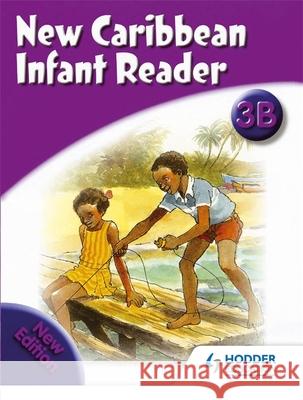 New Caribbean Reader: Reader Book 3b (2008 edition) Frances Mordecai 9780602269647 Hachette Learning - książka