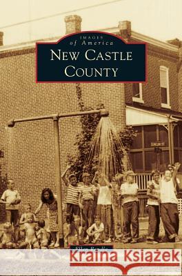 New Castle County Ellen Rendle 9781531657215 Arcadia Publishing Library Editions - książka