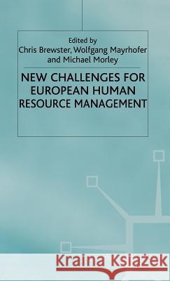 New Challenges for European Resource Management Chris (Professor Of European Human Resource Manage Brewster Michael Morley 9780333749654 PALGRAVE MACMILLAN - książka