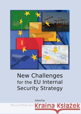 New Challenges for the EU Internal Security Strategy Maria O'Neill Ken Swinton 9781443844772 Cambridge Scholars Publishing - książka