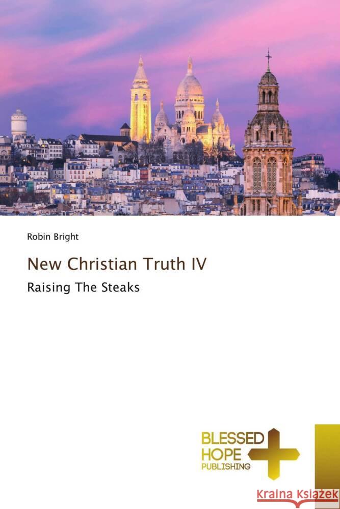 New Christian Truth IV Bright, Robin 9786204186207 Blessed Hope Publishing - książka