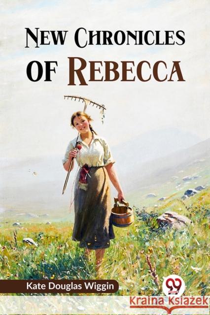 New Chronicles of Rebecca Kate Douglas Wiggin 9789359322254 Double 9 Books - książka