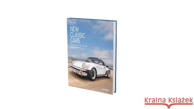 New Classic Cars: The Icons of the '70s, '80s, '90s and the Youngtimers Larry Edsall 9788854421875 White Star Publishers - książka