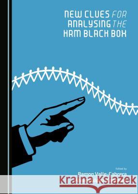 New Clues for Analysing the Hrm Black Box Lã3pez-Cabrales Alvaro 9781443877916 Cambridge Scholars Publishing (RJ) - książka