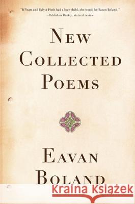 New Collected Poems Eavan Boland 9780393337303 W. W. Norton & Company - książka