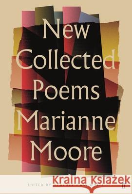 New Collected Poems of Marianne Moore Marianne Moore 9780571315345 Faber & Faber - książka