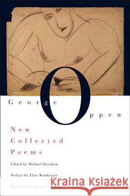 New Collected Poems [With CD] George Oppen Michael Davidson Eliot Weinberger 9780811218054 New Directions Publishing Corporation - książka
