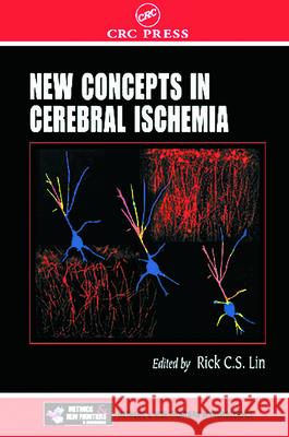 New Concepts in Cerebral Ischemia Rick C. S. Lin 9780849301193 CRC Press - książka