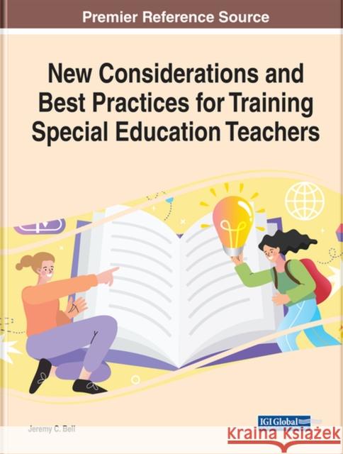 New Considerations and Best Practices for Training Special Education Teachers Jeremy Bell 9781799894940 Information Science Reference - książka