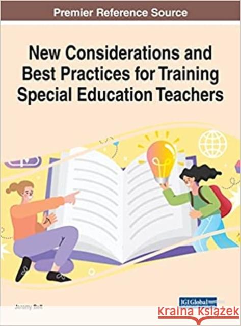 New Considerations and Best Practices for Training Special Education Teachers Jeremy Bell 9781799894957 Information Science Reference - książka