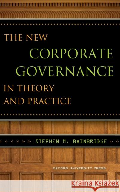 New Corpor Governance Theory & Pract C Bainbridge, Stephen 9780195337501 Oxford University Press, USA - książka