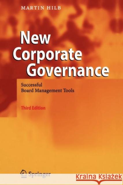 New Corporate Governance: Successful Board Management Tools Hilb, Martin 9783642088216 Not Avail - książka