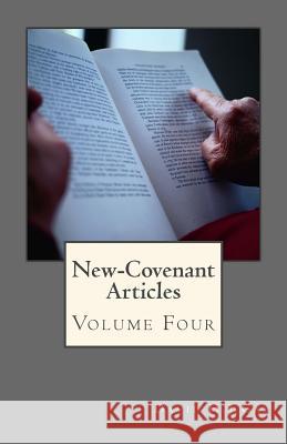 New-Covenant Articles: Volume Four David H. J. Gay 9781507565544 Createspace - książka