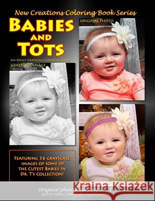 New Creations Coloring Book Series: Babies and Tots Dr Teresa Davis Dr Teresa Davis Brad Davis 9781947121379 New Creations Coloring Book Series - książka