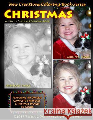 New Creations Coloring Book Series: Christmas Dr Teresa Davis Brad Davis 9781947121201 New Creations Coloring Book Series - książka