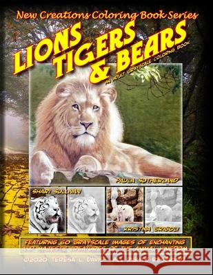 New Creations Coloring Book Series: Lions Tigers & Bears Brad Davis Teresa Davis 9781951363369 New Creations Coloring Book Series - książka