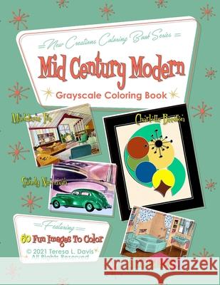 New Creations Coloring Book Series: Mid-Century Modern Brad Davis Teresa Davis 9781951363581 New Creations Coloring Book Series - książka